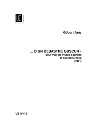 D'UN DESASTRE OBSCUR POUR MEZZO- SOPRANO ET CLARINETTE