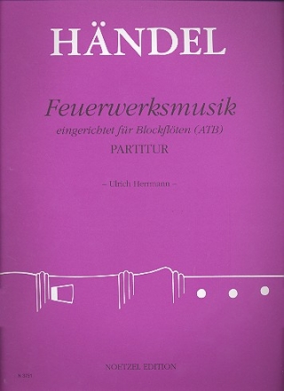 Feuerwerksmusik  fr 3 Blockflten (ATB) Partitur und Stimmen