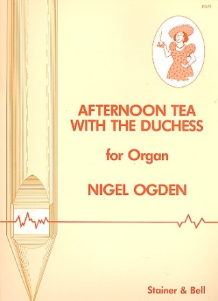 Afternoon Tea with the Duchess for organ