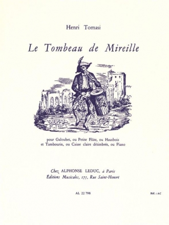 Le tombeau de Mireille pour galoubet, petite flte ou hautbois et tambourin ou piano