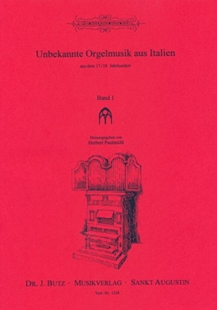 Unbekannte Orgelmusik aus Italien Band 1 fr Orgel