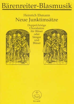 Neue Junktimstze  Doppelchrige Choralstze fr Blser oder Snger und Blser