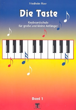 Die Taste Band 1 Keyboardschule fr kleine und groe Anfnger