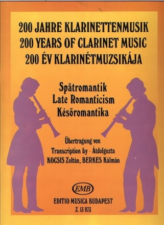 200 Jahre Klarinettenmusik fr Klarinette und Klavier Sptromantik