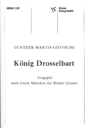 Knig Drosselbart Singspiel nach den Brdern Grimm,   Partitur