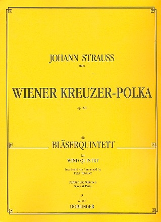 WIENER KREUZER-POLKA OP.220 FUER BLAESERQUINTETT PARTITUR UND STIMMEN