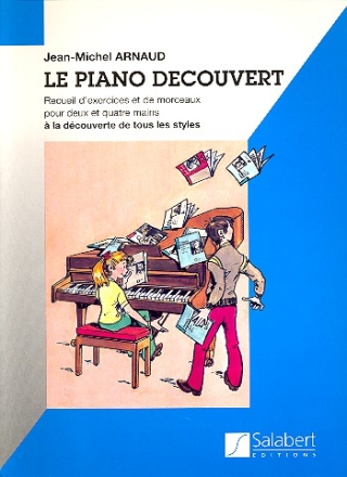 Le piano decouvert recueil d'exercices et de morceaux