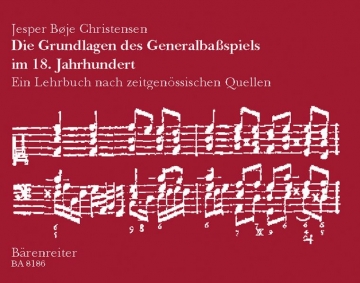 Die Grundlagen des Generalbaspiels im 18. Jahrhundert Ein Lehrbuch nach zeitgenssischen Quellen