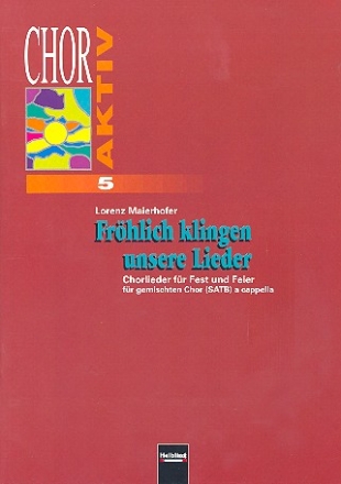 Chor aktiv Band 5 fr gem Chor Chorlieder fr Fest und Feier Frhlich klingen unsere Lieder