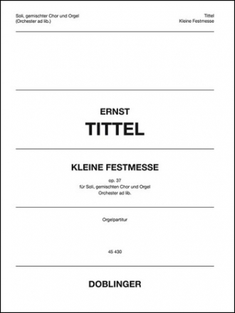 Kleine Festmesse op.37 fr gem Chor und Orgel Orgelpartitur