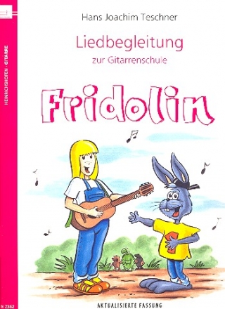 Liedbegleitung zur Gitarrenschule 'Der groe Fridolin' Neuauflage 2013