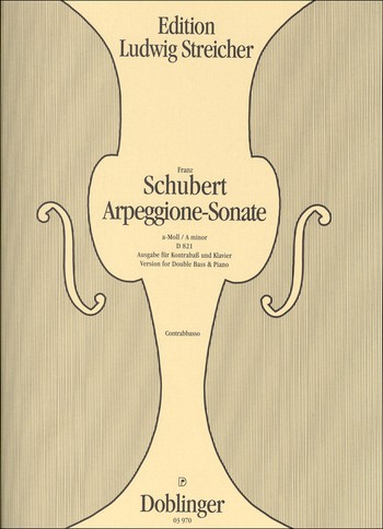 Arpeggione-Sonate a-Moll D821 fr Kontrabass und Klavier