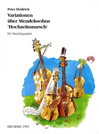 Variationen ber Mendelssohns Hochzeitsmarsch fr Streichquartett Partitur und Stimmen