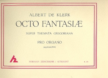 Octo fantasiae super themata gregoriana - pro organo manualiter