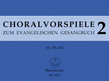 Choralvorspiele zum Evangelischen Gesangbuch Band 2 EG 75-134