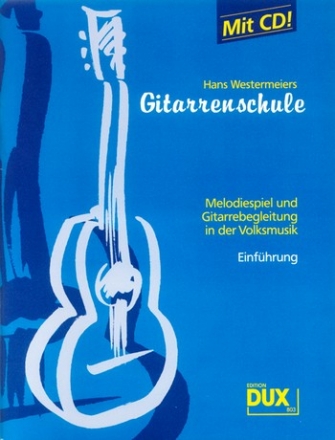 Gitarrenschule (+CD) Melodiespiel und Gitarrebegleitung in der Volksmusik (Einfhrung)