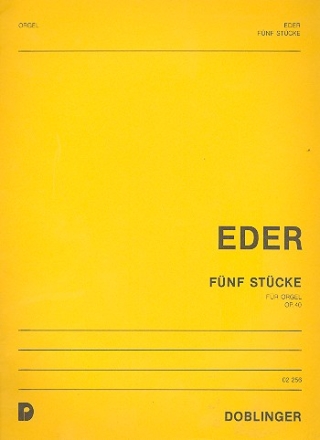 5 Stcke op.40 fr Orgel