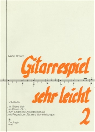 GITARRESPIEL SEHR LEICHT BAND 2 FUER FUER GESANG UND GITARRE UND FUER 1-2 GITARREN