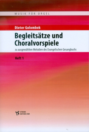 Begleitstze und Choralvorspiele zu ausgewhlten Melodien des EG Band 1 fr Orgel