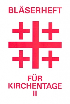 Blserheft fr Kirchentage Band 2 fr Posaunenchor Spielpartitur