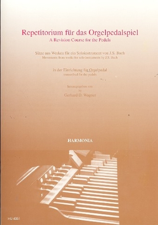 Repetitorium fr das Orgelpedalspiel Stze aus Werken fr ein Soloinstrument in der Einrichtung fr Orgelpedal