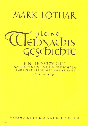 Kleine Weihnachtsgeschichte op.51 Ein Liederzyklus fr tiefe Singsstimme und Klavier