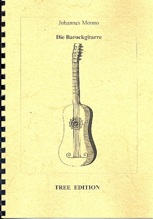 Die Barockgitarre Darstellung ihrer Entwicklung und Spielweise (2 Bände)