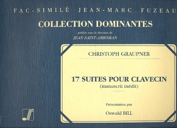 17 Suites pour clavecin (manuscrit inedit) Faksimile