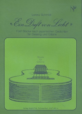 Ein Duft von Licht 5 Stcke nach japanischen Gedichten fr Gesang und Gitarre