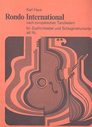 Rondo international nach europischen Tanzliedern fr Zupforchester und Schlaginstrumente