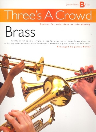 Three's a Crowd Junior Book B Brass Trios  (2 trumpets and trombone)