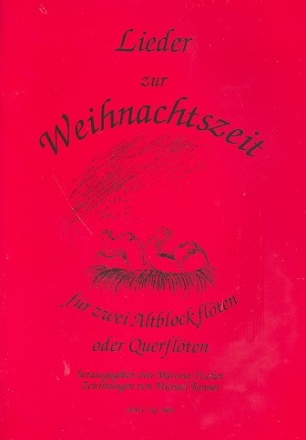 Lieder zur Weihnachtszeit fr 2 Altblockflten (Flten) Spielpartitur