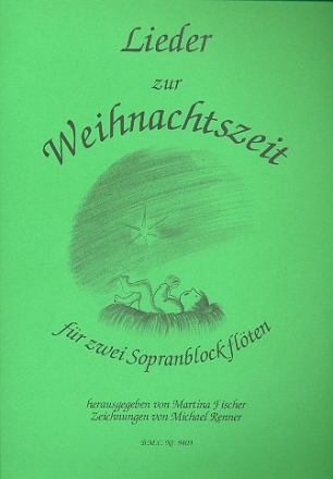 Lieder zur Weihnachtszeit fr 2 Sopranblockflten Spielpartitur