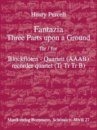 Fantazia 3 Parts upon a Ground fr 4 Blockflten (AAAB) mit Faksimile,  Partitur und Stimmen
