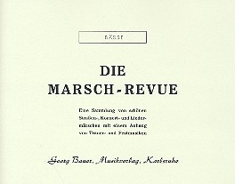 Die Marsch-Revue fr Blasorchester Bsse in C (Bassschlssel) (Tuba/Bassposaune/Bariton/Fagott)
