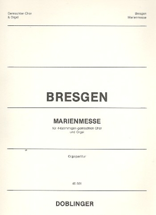 Marienmesse  fr 4-6 stimmigen gemischten Chor und Orgel Orgelparitur