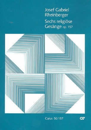 Sechs religise Gesnge op.157 fr tiefe Singstimme und Orgel