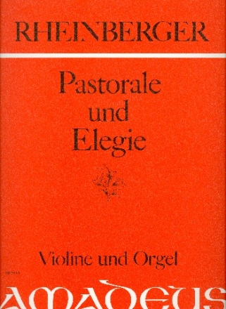 Pastorale op.150,4 und Elegie op.150,5 fr Violine und Orgel