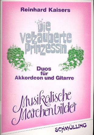 Die verzauberte Prinzessin Duos fr Akkordeon und Gitarre