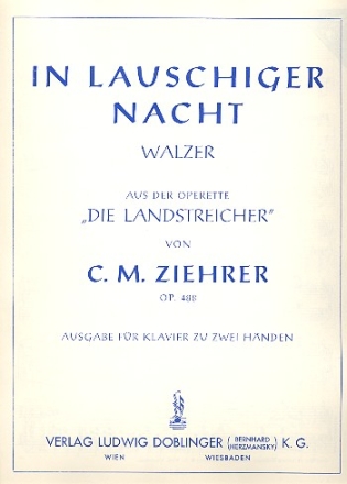 IN LAUSCHIGER NACHT OP.488 FUER KLAVIER ZU 2 HAENDEN DIE LANDSTREICHER