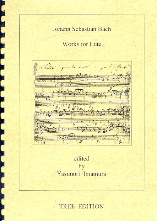 Works for Lute BWV995-1000 und BWV1006a