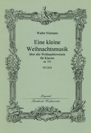 Eine kleine Weihnachtsmusik ber alte Weihnachtsweisen op.105 fr Klavier