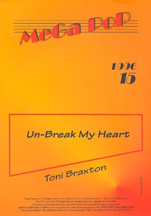 Un-break my Heart: Einzelausgabe fr Klavier mit Text