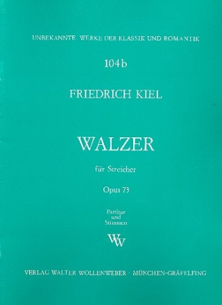 Walzer op.73 fr 2 Violinen, Viola, Violoncello und Kontraba Partitur und Stimmen