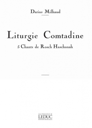 LITURGIE COMTADINE POUR CHANT ET PIANO  (TEXTES FR. ET HEBREU) 5 CHANTS DE ROSCH HASCHANAH