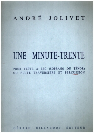 Une Minute-Trente pour flte a bec (soprano ou tnor) ou flte traversire et percussion partition et partie