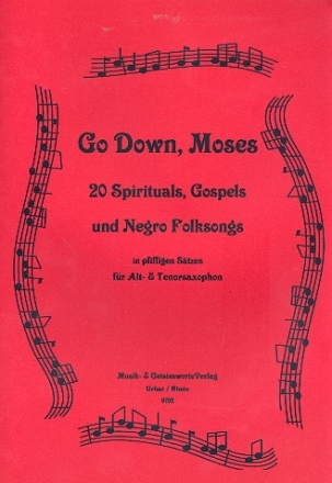 Go down Moses 20 Spirituals, Gospels und Negro Folksongs fr Alt- und Tenorsaxophon