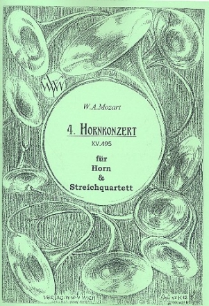 Konzert Nr.4 KV495 fr Horn und Streichquartett Partitur und 5 Stimmen