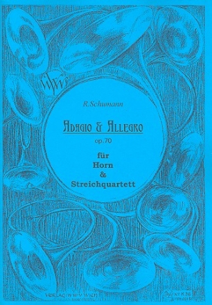 Adagio und Allegro op.70 fr Horn und Streichquartett Partitur und 5 Stimmen