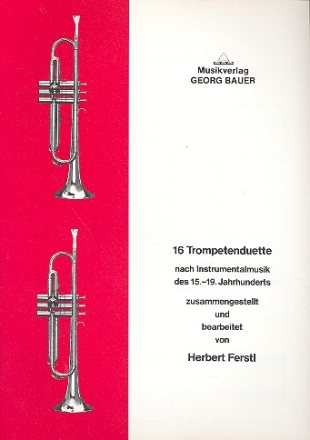 16 Trompetenduette nach Instrumentalmusik des 15.-19. Jahrhunderts  Spielpartitur